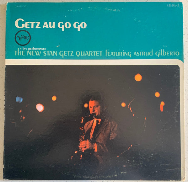 The New Stan Getz Quartet Featuring Astrud Gilberto : Getz Au Go Go (LP, Album, RP, gat)