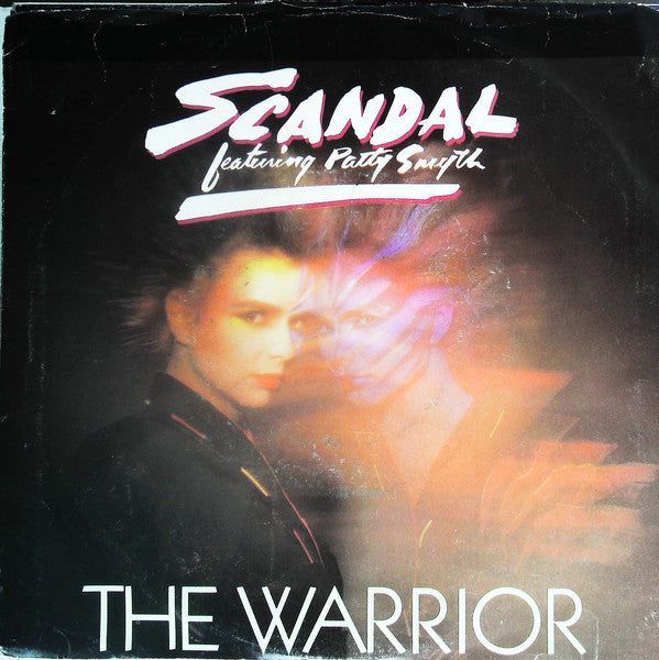 Scandal (4) Featuring Patty Smyth : The Warrior (7", Styrene, Car)