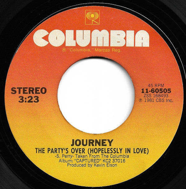 Journey : The Party's Over (Hopelessly In Love) (7", Single, Styrene, Ter)