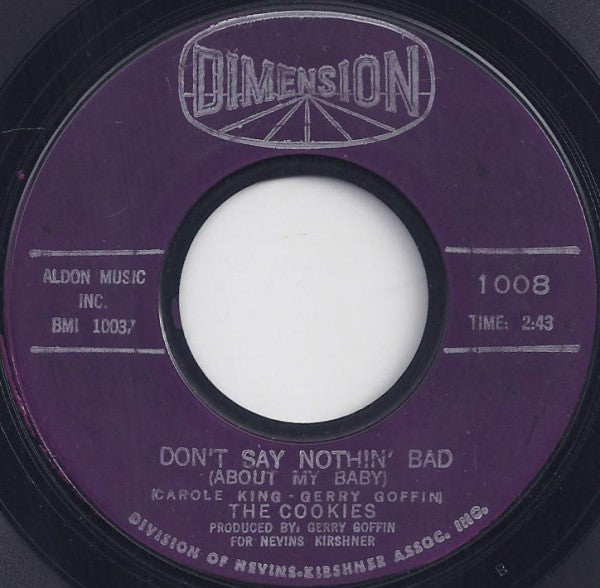 The Cookies : Don't Say Nothin' Bad (About My Baby) / Softly In The Night (7", Single, Styrene, Bes)