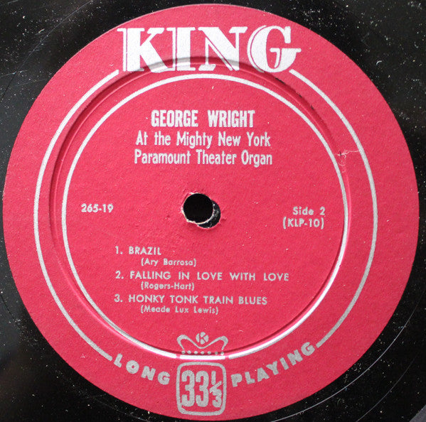 George Wright (2) : George Wright Plays His Favorite Organ Solos On The Mighty New York Paramount Theater Pipe Organ (10", Album)