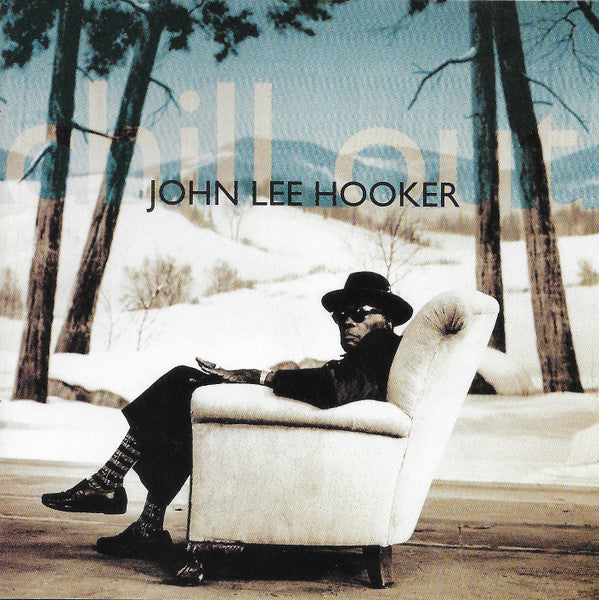 John Lee Hooker : Chill Out (CD, Album, EMI)