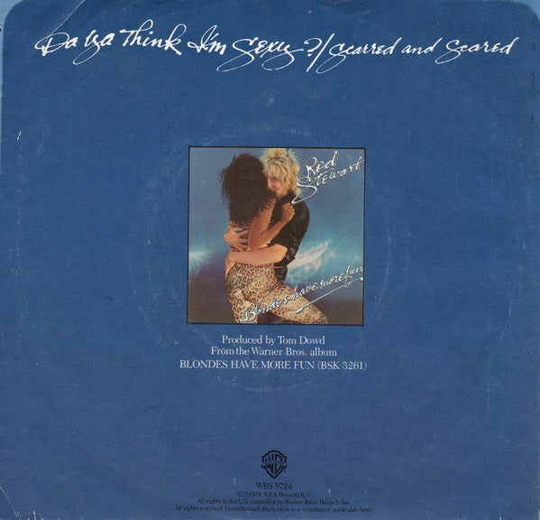 Rod Stewart : Da Ya Think I'm Sexy? / Scarred And Scared (7", Single, Win)