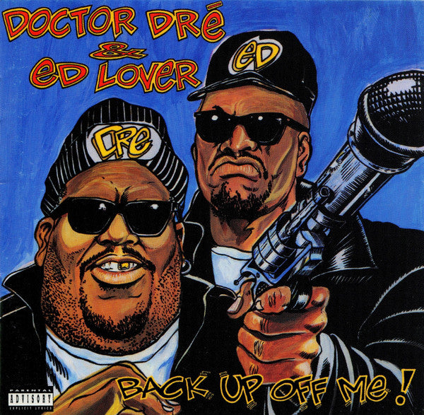 Doctor Dré & Ed Lover : Back Up Off Me! (CD, Album)