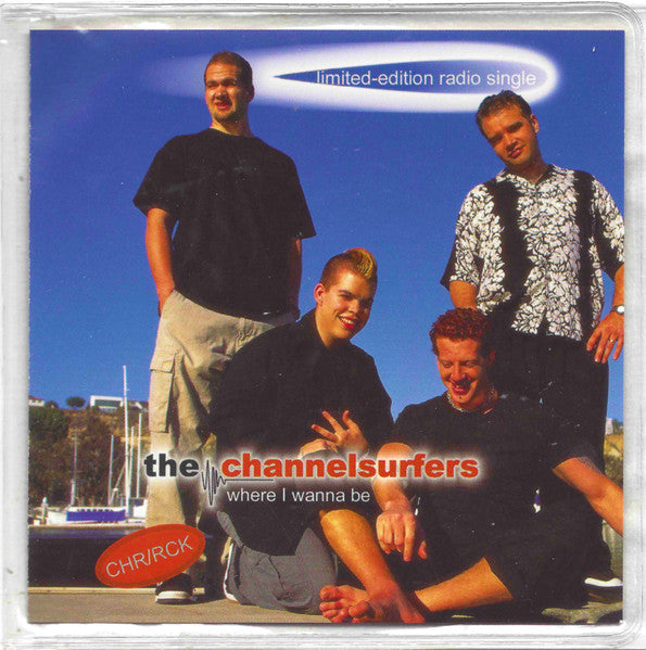 The Channelsurfers : Where I Wanna Be (CD, Advance, Single, Promo)