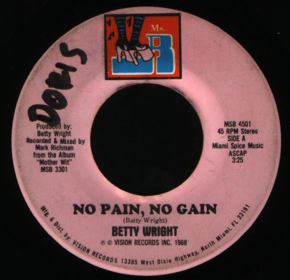Betty Wright : No Pain, No Gain (7", Single)