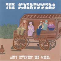 Siderunners : Ain't Inventin' The Wheel (CD, Album, RM, RP)