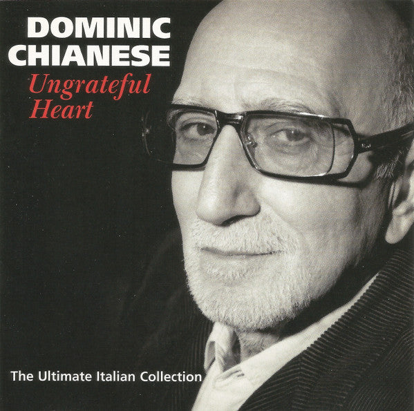 Dominic Chianese : Ungrateful Heart (The Ultimate Italian Collection) (CD, Album)