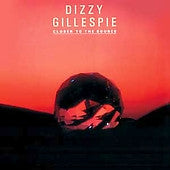 Dizzy Gillespie : Closer To The Source (LP, Spe)