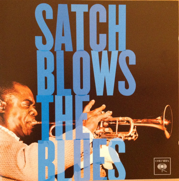 Louis Armstrong : Satch Blows The Blues (CD, Comp)