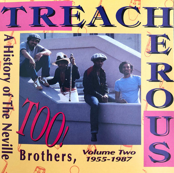 The Neville Brothers : Treacherous Too! A History Of The Neville Brothers, Volume Two (1955-1987) (CD, Comp, RM, Tap)