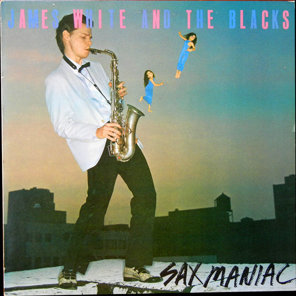 James White And The Blacks* : Sax Maniac (LP, Album, Ter)