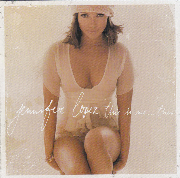 Jennifer Lopez : This Is Me ... Then (CD, Album, Club)