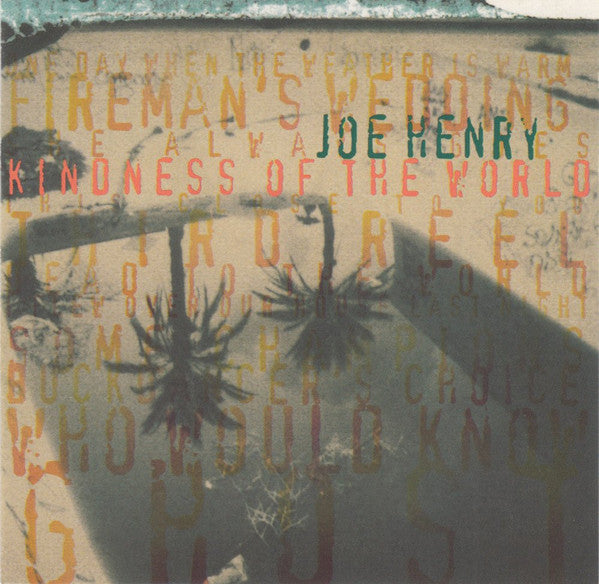 Joe Henry : Kindness Of The World (CD, Album)