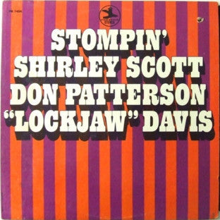 Shirley Scott / Don Patterson / Eddie "Lockjaw" Davis : Stompin' (LP, Album, RE)