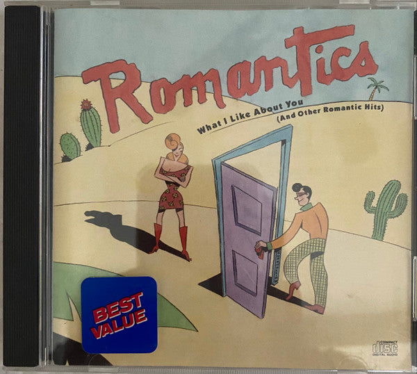 The Romantics : What I Like About You (And Other Romantic Hits) (CD, Comp, RM, RP)