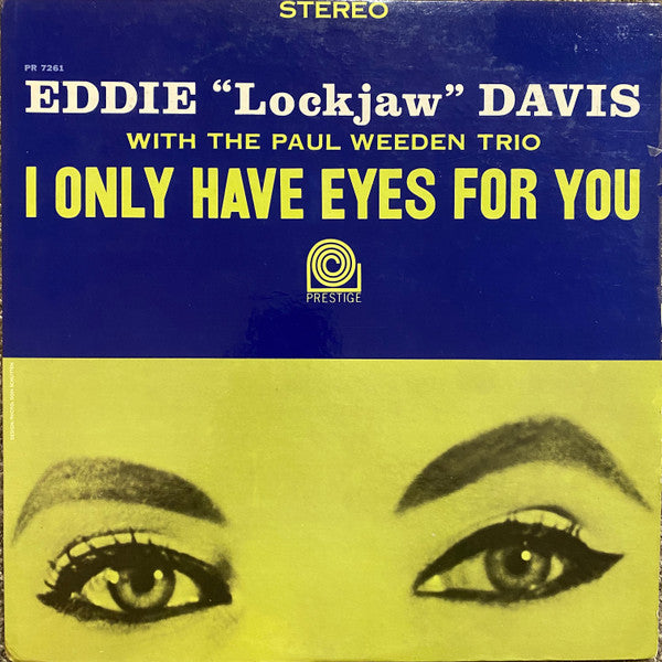 Eddie "Lockjaw" Davis With The Paul Weeden Trio : I Only Have Eyes For You (LP, Album)