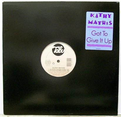 Kathy Mathis : Got To Give It Up (12")