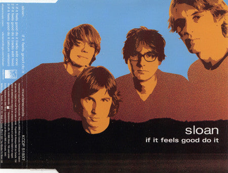 Sloan (2) : If It Feels Good Do It (CD, Single, Promo)