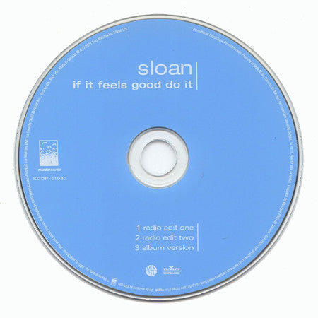 Sloan (2) : If It Feels Good Do It (CD, Single, Promo)