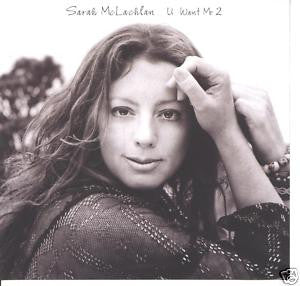 Sarah McLachlan : U Want Me 2 (CD, Single, Promo)