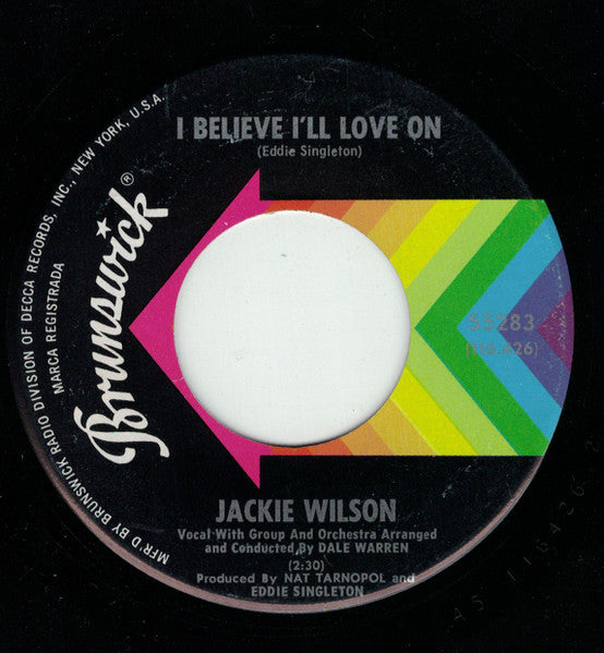 Jackie Wilson : I Believe I'll Love On (7", Single)