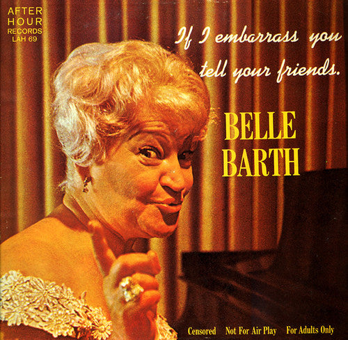 Belle Barth : If I Embarrass You - Tell Your Friends (LP)