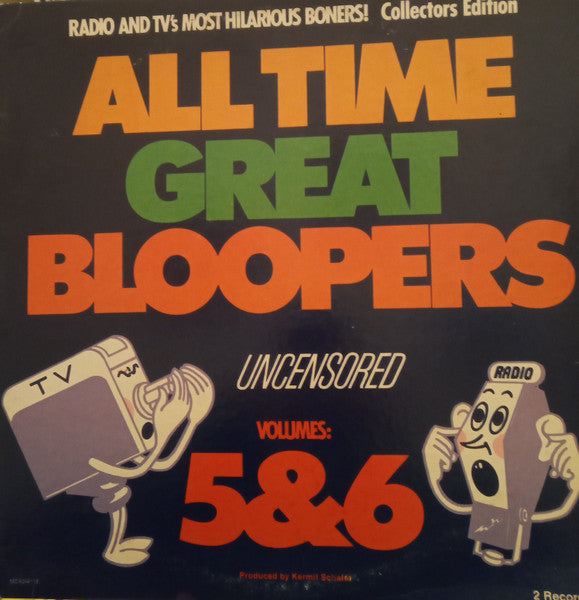 Kermit Schafer : All Time Great Bloopers Uncensored Vol. 5 & 6 (2xLP, Comp, RE)