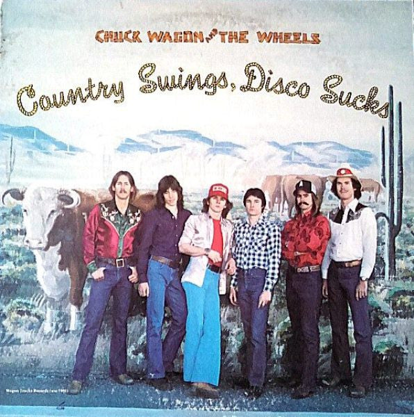 Chuck Wagon & The Wheels : Country Swings, Disco Sucks (LP, Album)