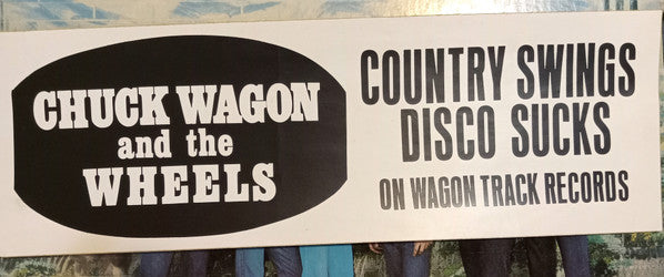 Chuck Wagon & The Wheels : Country Swings, Disco Sucks (LP, Album)