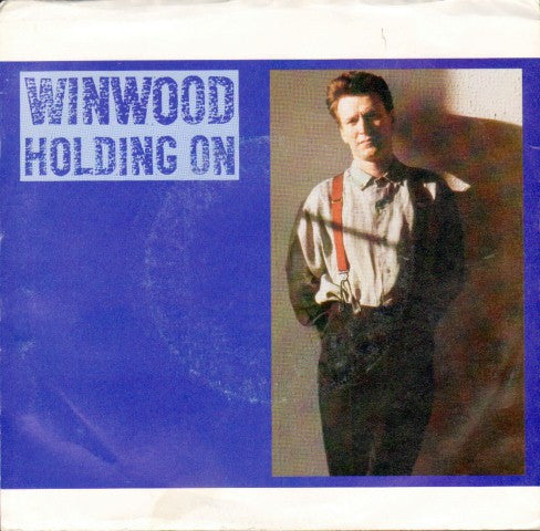 Steve Winwood : Holding On (7", Single)