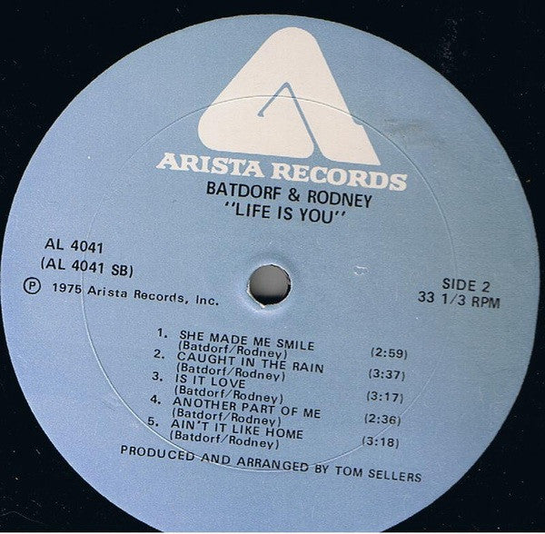 Batdorf & Rodney : Life Is You (LP, Album)