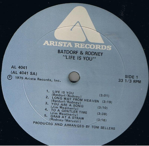 Batdorf & Rodney : Life Is You (LP, Album)