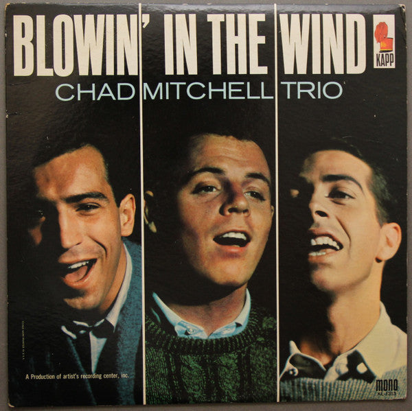 The Chad Mitchell Trio : Blowin' In The Wind (LP, Album, Mono, RP, All)