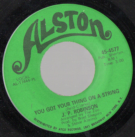 J. P. Robinson : You Got Your Thing On A String / Love Is Not A Stranger (7", Single, Pla)