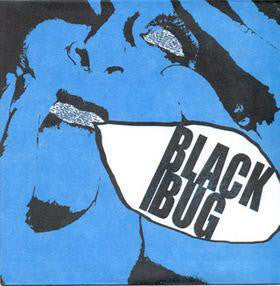Black Bug : I Don't Like You B/W You A Grave (7", Ltd, Cle)