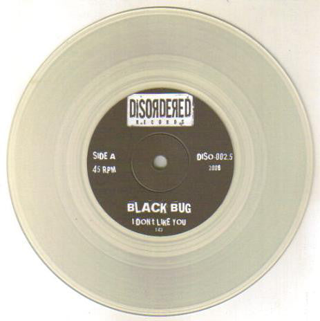 Black Bug : I Don't Like You B/W You A Grave (7", Ltd, Cle)