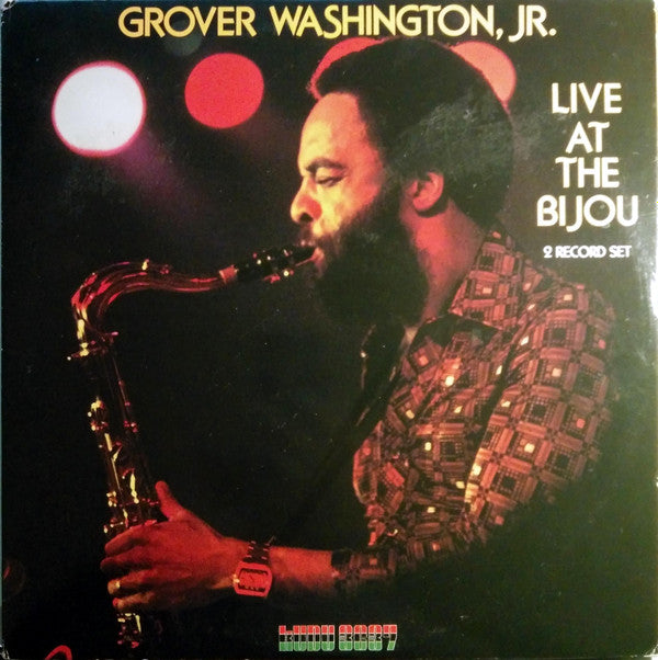 Grover Washington, Jr. : Live At The Bijou (2xLP, Album)