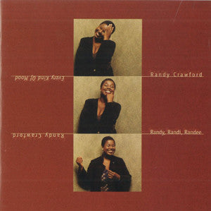 Randy Crawford : Every Kind Of Mood - Randy, Randi, Randee (CD)