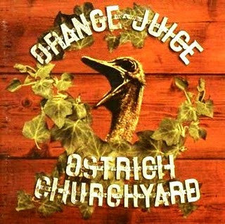 Orange Juice (3) : Ostrich Churchyard (CD, Album, RE)