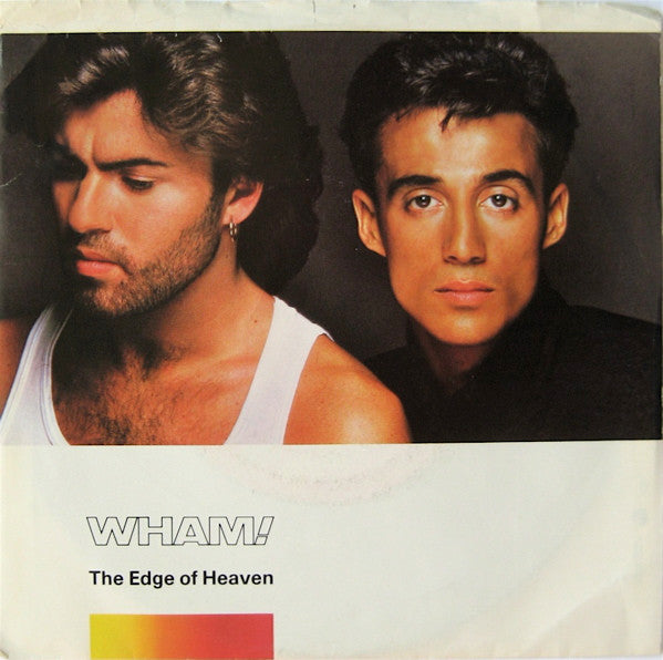 Wham! : The Edge Of Heaven (7", Single, Styrene, Car)
