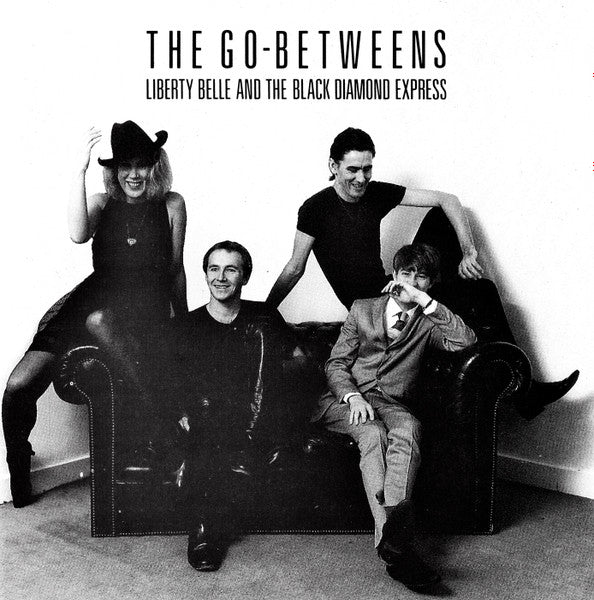 The Go-Betweens : Liberty Belle And The Black Diamond Express (CD, Album)