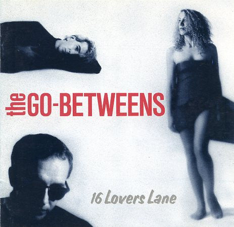 The Go-Betweens : 16 Lovers Lane (CD, Album)