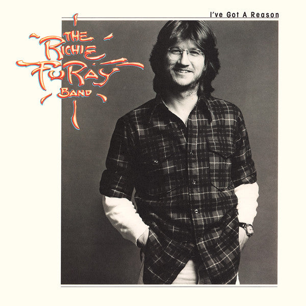 The Richie Furay Band : I've Got A Reason (LP, Album, PRC)