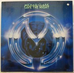 Michael Clark (3) : Save The Night (LP, Album)