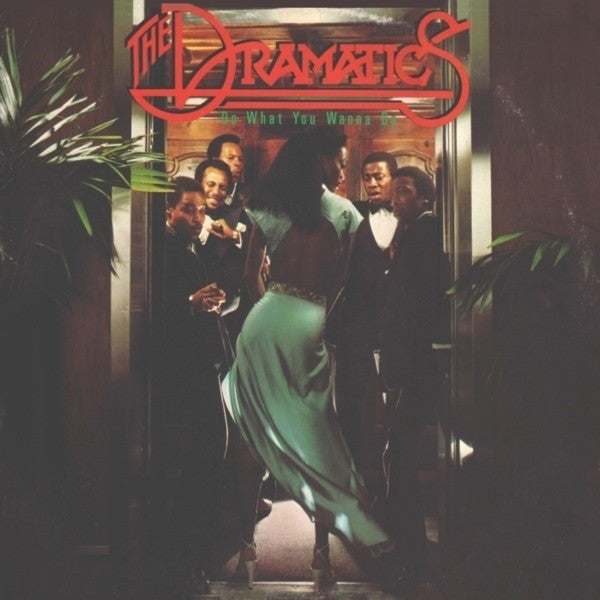 The Dramatics : Do What You Wanna Do (LP, Album, San)