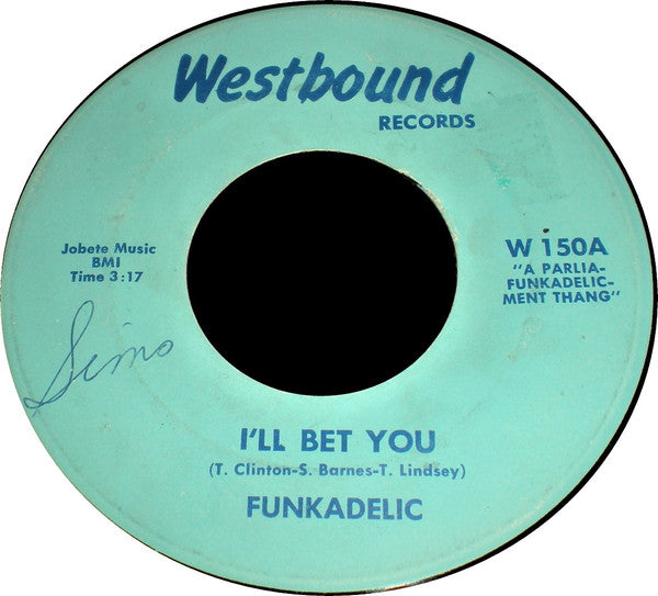 Funkadelic : I'll Bet You / Open Our Eyes (7", Single, Arc)