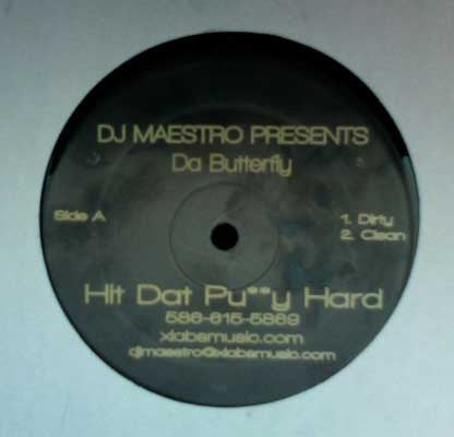 DJ Maestro (3) Presents Da Butterfly : Hit Dat Pu**y Hard (12")