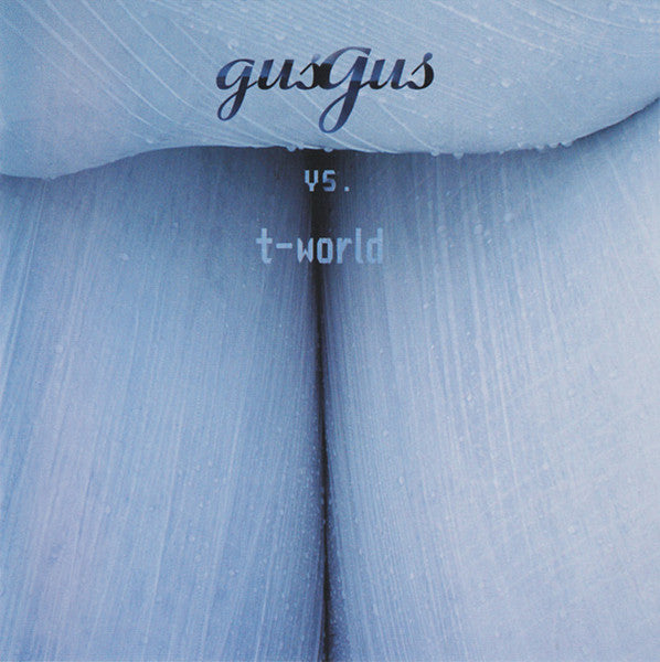GusGus vs. T-World : Gusgus vs. T-World (CD, Album)