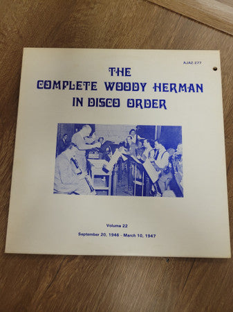 Woody Herman : The Complete Woody Herman In Disco Order, Volume 22 (LP)